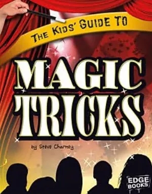 Steve Charney - The Kids' Guide to Magic Tricks By Steve Charney - Click Image to Close